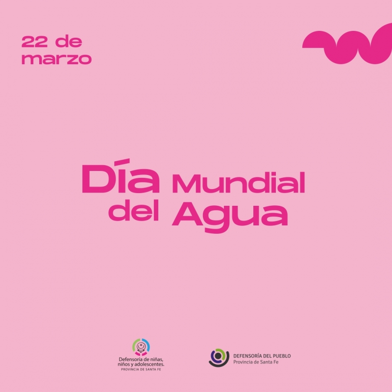 22 de Marzo: Día Mundial del Agua